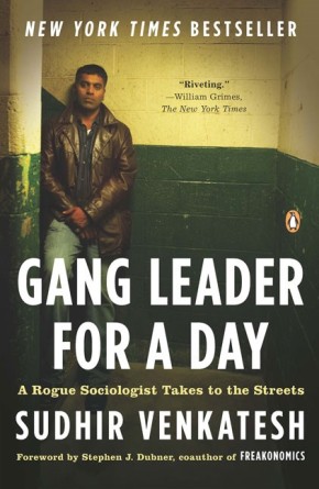 Gang Leader for a Day: A Rogue Sociologist Takes to the Streets *Scratch & Dent*