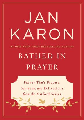 Bathed in Prayer: Father Tim's Prayers, Sermons, and Reflections from the Mitford Series *Scratch & Dent*