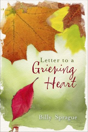 Letter to a Grieving Heart (hardcover edition)
