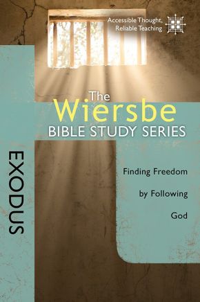 The Wiersbe Bible Study Series: Exodus: Finding Freedom by Following God