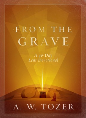 From the Grave: A 40-Day Lent Devotional *Scratch & Dent*