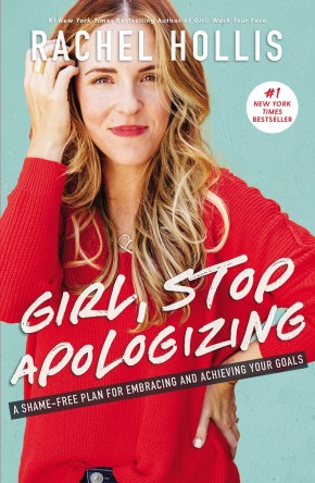 Girl, Stop Apologizing: A Shame-Free Plan for Embracing and Achieving Your Goals *Scratch & Dent*