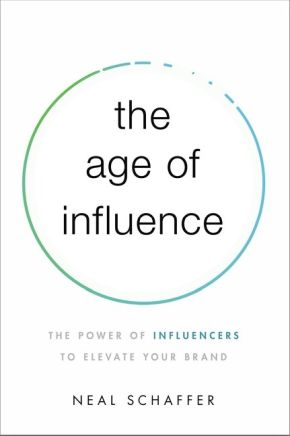 The Age of Influence: The Power of Influencers to Elevate Your Brand