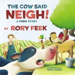The Cow Said Neigh! (board book): A Farm Story
