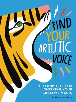 Find Your Artistic Voice: The Essential Guide to Working Your Creative Magic (Art Book for Artists, Creative Self-Help Book) (Lisa Congdon x Chronicle Books) *Scratch & Dent*