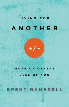 Living for Another: More of Others, Less of You