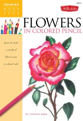 Flowers in Colored Pencil (Drawing Made Easy)