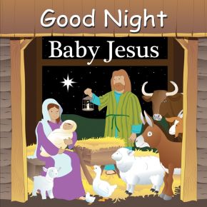 Good Night Baby Jesus (Good Night Our World)