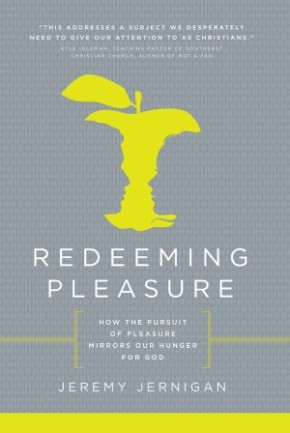 Redeeming Pleasure: How the Pursuit of Pleasure Mirrors Our Hunger for God