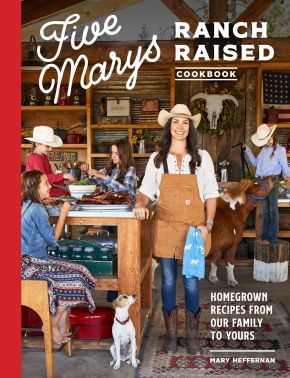 Five Marys Ranch Raised Cookbook: Homegrown Recipes from Our Family to Yours *Scratch & Dent*