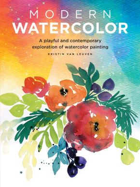 Modern Watercolor: A playful and contemporary exploration of watercolor painting (Modern Series)