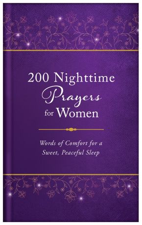 200 Nighttime Prayers for Women: Words of Comfort for a Sweet, Peaceful Sleep *Scratch & Dent*