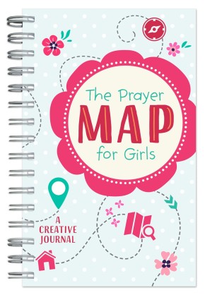 The Prayer Map for Girls: A Creative Journal (Faith Maps)