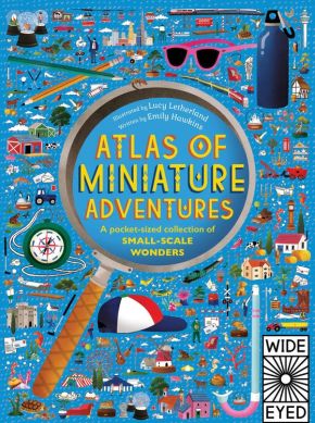 Atlas of Miniature Adventures: A pocket-sized collection of small-scale wonders *Scratch & Dent*