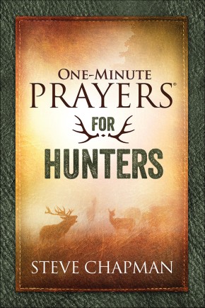 One-Minute PrayersÂ® for Hunters