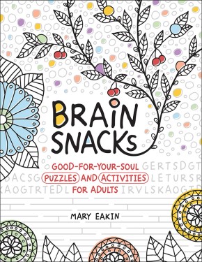 Brain Snacks: Good-for-Your-Soul Puzzles and Activities for Adults