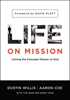 Life on Mission: Joining the Everyday Mission of God *Scratch & Dent*