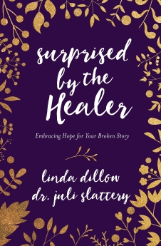Surprised by the Healer: Embracing Hope for Your Broken Story *Scratch & Dent*
