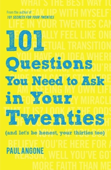 101 Questions You Need to Ask in Your Twenties: (And Let's Be Honest, Your Thirties Too)