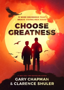 Choose Greatness: 11 Wise Decisions that Brave Young Men Make
