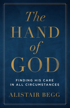 The Hand of God: Finding His Care in All Circumstances