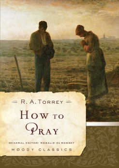 How to Pray (Moody Classics)