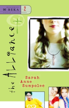 The Alliance (Becoming Beka Series, Book 2) by Sarah Anne Sumpolec