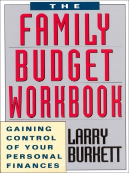 The Family Budget Workbook: Gaining Control of Your Personal Finances