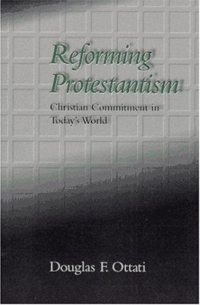 Reforming Protestantism: Christian Commitment in Today's World