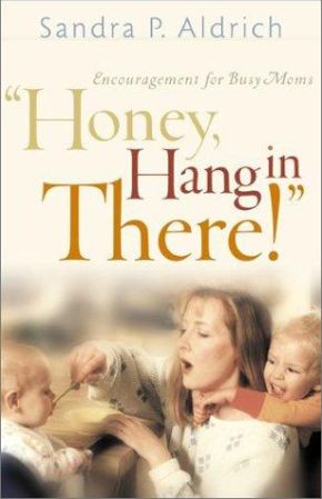 Honey, Hang in There!