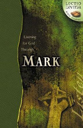 Listening for God through Mark (Lectio Divina Bible Studies)