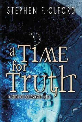 A Time for Truth: A Study of Ecclesiastes 3: 1-8 *Scratch & Dent*