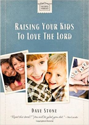 Raising Your Kids to Love the Lord (Faithful Families) *Scratch & Dent*