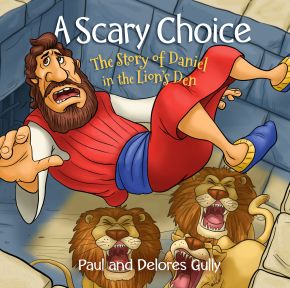 A Scary Choice: The Story of Daniel in the Lion's Den *Scratch & Dent*