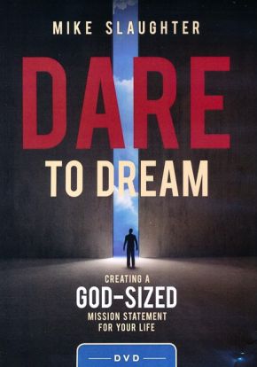 Dare to Dream DVD: Creating a God-Sized Mission Statement for Your Life