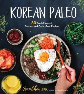 Korean Paleo: 80 Bold-Flavored, Gluten- and Grain-Free Recipes *Scratch & Dent*