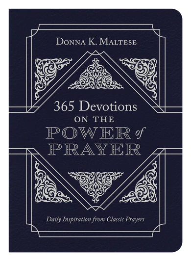 365 Devotions on the Power of Prayer: Daily Inspiration from Classic Prayers
