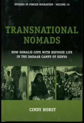 Transnational Nomads: How Somalis Cope with Refugee Life in the Dadaab Camps of Kenya (Forced Migration)