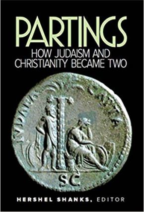 Partings-How Judasim and Christianity Became Two