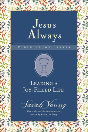 Leading a Joy-Filled Life (Jesus Always Bible Studies)