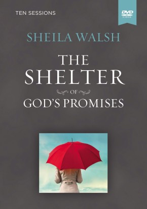 The Shelter of God's Promises Video Study