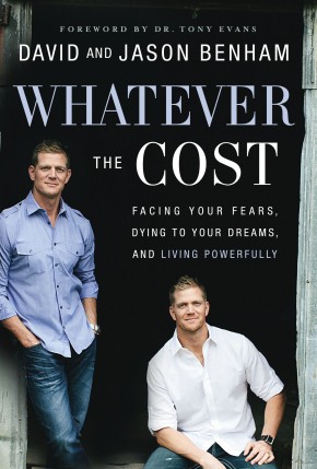 Whatever the Cost: Facing Your Fears, Dying to Your Dreams, and Living Powerfully *Scratch & Dent*