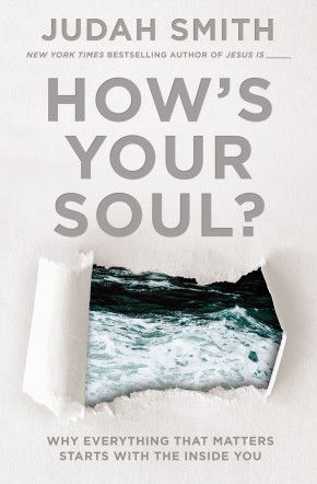 How's Your Soul?: Why Everything that Matters Starts with the Inside You *Scratch & Dent*