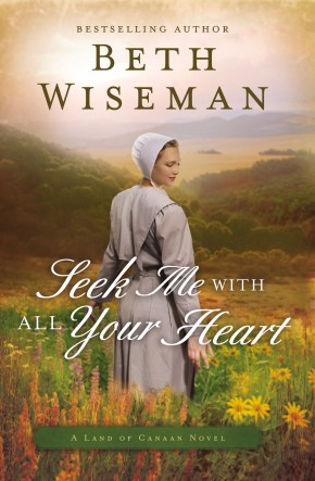 Seek Me with All Your Heart (A Land of Canaan Novel)
