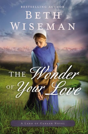 The Wonder of Your Love (A Land of Canaan Novel)