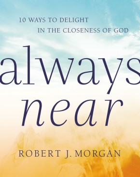 Always Near: 10 Ways to Delight in the Closeness of God *Scratch & Dent*