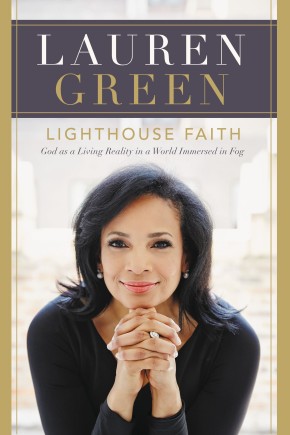 Lighthouse Faith: God as a Living Reality in a World Immersed in Fog