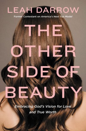 The Other Side of Beauty: Embracing God's Vision for Love and True Worth