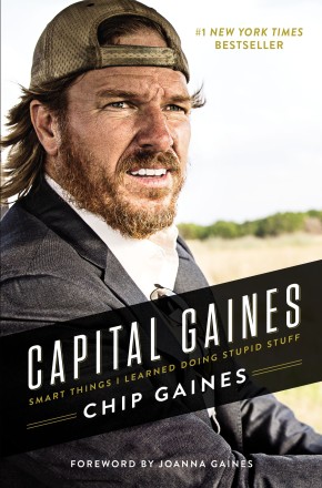 Capital Gaines: Smart Things I Learned Doing Stupid Stuff *Scratch & Dent*