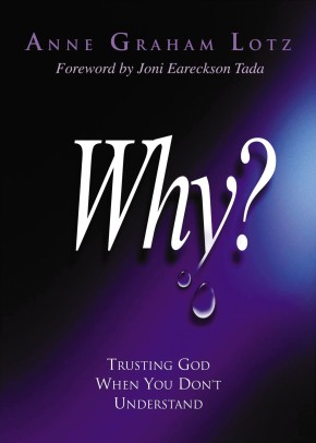 Why?: Trusting God When You Don't Understand *Scratch & Dent*